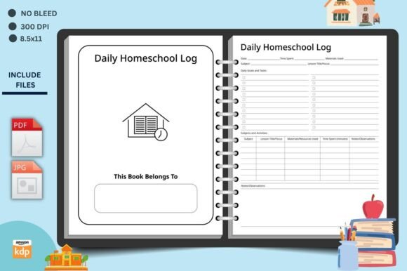 Daily Homeschool Log Kdp Interior: A Practical Tool for Tracking Daily Lessons and Student Progress