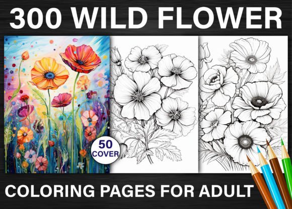 Unleash Creativity with 300 Wild Flower Coloring Pages for KDP